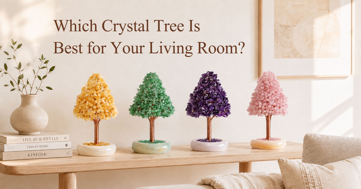 Which Crystal Tree Is Best for Your Living Room?